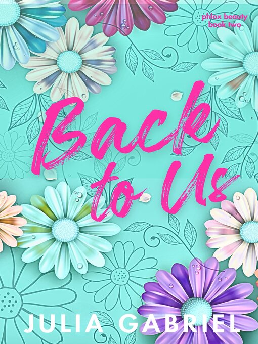 Title details for Back to Us by Julia Gabriel - Available